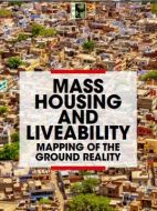 Mass Housing and Liveability: Mapping of the Ground Reality