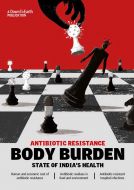 Body Burden: Antibiotic Resistance – State of India’s Health