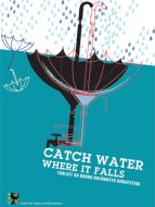 Catch Water Where It Falls - Toolkit on Urban Rainwater Harvesting