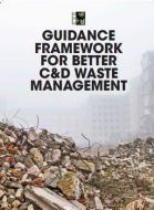 Guidance Framework for Better C & D Waste Management