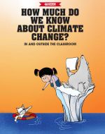 HOW MUCH DO WE KNOW ABOUT CLIMATE CHANGE? In and Outside the Classroom