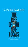 THE RISE OF THE NEO-LOCALS - A generational reversal of globalization