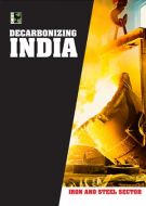 Decarbonizing India’s Iron and Steel Sector report