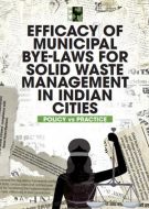 Efficacy of Municipal Bye laws for Solid Waste management in Indian cities