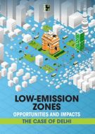 Low Emission Zone: Opportunities and Impacts - The case of Delhi