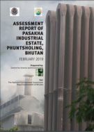 Assessment Report of Pasakha Industrial Estate, Phuntsholing, Bhutan