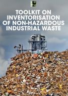 Toolkit on Inventorisation of Non-Hazardous Industrial Waste