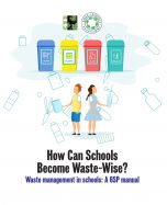 How Can Schools Become Waste-Wise - Waste management in schools: A GSP manual