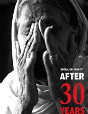 Bhopal Gas Tragedy After 30 Years