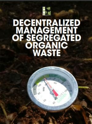 Decentralized management of segregated organic waste