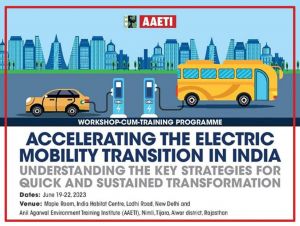Workshop-cum-training programme: Accelerating the electric mobility transition in India: Understanding the key strategies for quick and sustained transformation