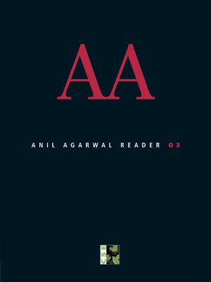 Anil Agarwal Reader (Vol-3)