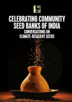 Celebrating Community Seed Banks of India: Conversations on Climate-Resilient Seeds