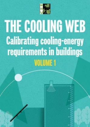The Cooling Web: Calibrating cooling-energy requirements in buildings. Volume 1