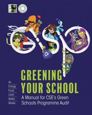 Greening Your School: A Practical Guide to Building Environmentally Responsible schools