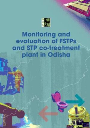 Monitoring and evaluation of FSTPs and STP co-treatment plant in Odisha