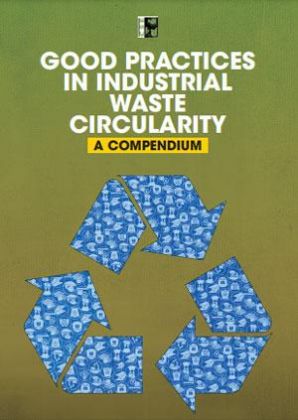 Good practices in Industrial waste circularity- A compendium