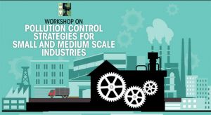 Workshop on Pollution Control Strategies in Small and Medium Scale Industries