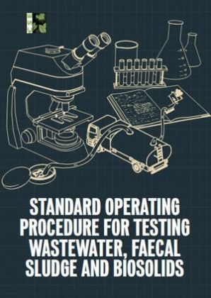Standard Operating Procedure for Testing Wastewater, Faecal Sludge and Biosolids