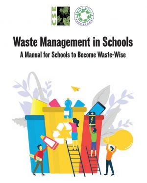 Waste Management in Schools: A Manual for Schools to Become Waste-Wise
